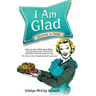 I Am Glad