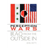 Perception Wars: Iraq from the Outside In