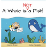A Whale is Not a Fish!