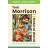 Toni Morrison and the Natural World: An Ecology of Color