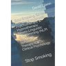 Stop Smoking Script. Pre-talk & Hypnosis. Psychotherapy & Hypnotherapy. Neuro-Linguistic Programming (NLP). Cognitive Behavioural Therapy (CBT). Clini