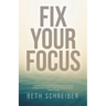 Fix Your Focus