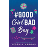#GoodGirlBadBoy