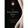 Reclaiming Eros