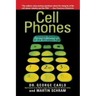 Cell Phones: Invisible Hazards in the Wireless Age