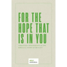For the Hope that is In You: Christian Apologetics & the Biblical Story of Reality