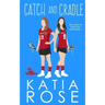 Catch and Cradle: An FF Sports Romance
