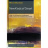 New Kinds of Smart: How the Science of Learnable Intelligence Is Changing Education