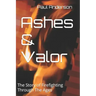 Ashes & Valor: The Story of Firefighting Through The Ages