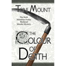 The Colour of Death: A Sebastian Foxley Medieval Murder Mystery