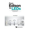 From Edison to Leds: The Science and Story of Light Sources