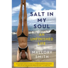 Salt in My Soul: An Unfinished Life