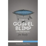The Gospel Blimp (and Other Parables)