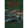 Battle Diary: From D-Day and Normandy to the Zuider Zee and Ve