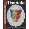 Mandala: Amazing Mandala Animals Coloring Book An Amazing Animals Coloring Book for Older Teens Perfect for Boys Girls
