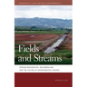 Fields and Streams: Stream Restoration, Neoliberalism, and the Future of Environmental Science