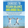 Exercises to regain balance and avoid falls: Enjoy the silver and golden years with this professional program designed for use at home