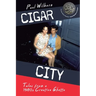 Cigar City: Tales from a 1980's Creative Ghetto