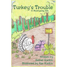 Turkey's Trouble: A Thanksgiving Story