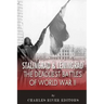 Stalingrad and Leningrad: The Deadliest Battles of World War II
