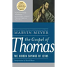 The Gospel of Thomas: The Hidden Sayings of Jesus