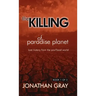 The Killing of Paradise Planet