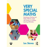 Very Special Maths: Developing Thinking and Maths Skills for Pupils with Severe or Complex Learning Difficulties
