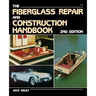 The Fiberglass Repair and Construction Handbook