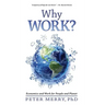 Why Work?: Economics and Work for People and Planet