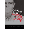 Running with Bonnie and Clyde: The Ten Fast Years of Ralph Fults
