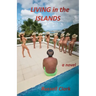 Living in the Islands