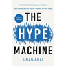 The Hype Machine: How Social Media Disrupts Our Elections, Our Economy, and Our Health--And How We Must Adapt