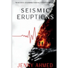 Seismic Eruptions