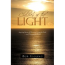 Children of the Light: Inspiring Stories of Christians Living the Faith-And Changing the World