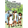 The Totally Ninja Raccoons and the Secret of the Canyon