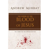 The Power of the Blood of Jesus: The Corrected and Updated Edition
