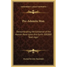 Pre-Adamite Man: Demonstrating the Existence of the Human Race Upon this Earth 100,000 Years Ago!