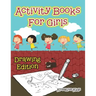 Activity Books for Girls Drawing Edition