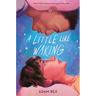 A Little Like Waking