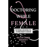 Doctoring While Female: The Personal and National Toll of Gender Inequity in Medicine