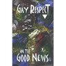 Gay Respect In The Good News (Still): A Draft For Discussion