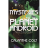 Mysteries of Planet Android