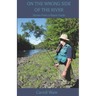On the Wrong Side of the River