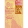 Crossing the Threshold of Love
