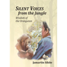 Silent Voices From The Jungle