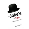 The Joke's On You: How to Write Comedy