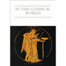 A Cultural History of Sexuality in the Classical World