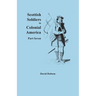 Scottish Soldiers in Colonial America, Part Seven