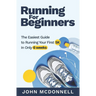 Running for Beginners: The Easiest Guide to Running Your First 5K In Only 6 Weeks