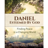 Daniel: Esteemed by God